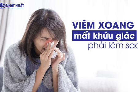 Viêm xoang mất khứu giác phải làm sao?