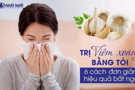 Trị viêm xoang bằng tỏi: 6 cách đơn giản, hiệu quả bất ngờ