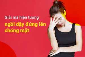 Giải mã hiện tượng ngồi dậy đứng lên chóng mặt