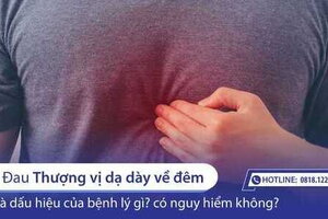 Đau thượng vị dạ dày về đêm là dấu hiệu của bệnh gì?