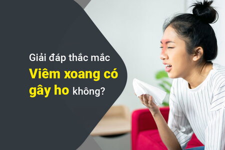 Giải đáp thắc mắc: Viêm xoang có gây ho không?