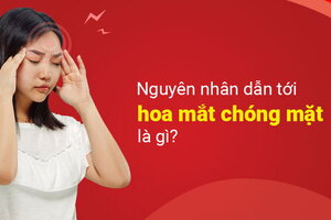 Nguyên nhân tiềm ẩn dẫn tới bị hoa mắt chóng mặt là gì?