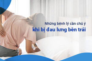 Những bệnh lý cần chú ý khi bị đau lưng bên trái