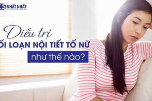 Điều trị rối loạn nội tiết tố nữ như thế nào?