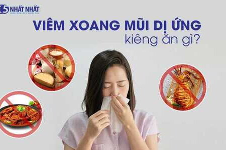 Viêm xoang mũi dị ứng kiêng ăn gì?