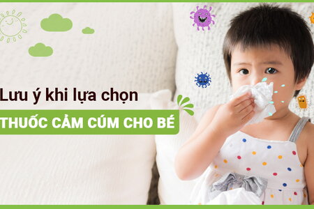 Lưu ý khi lựa chọn thuốc cảm cúm cho bé