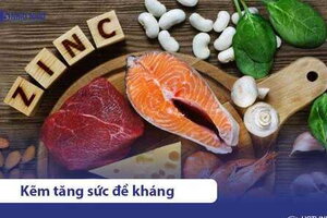 Bổ sung kẽm tăng sức đề kháng thế nào đúng cách trong mùa dịch