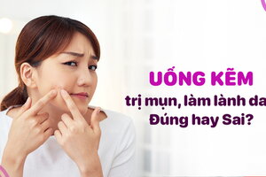 Uống kẽm trị mụn, làm lành da: đúng hay sai?