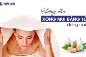 Hướng dẫn xông mũi bằng tỏi đúng cách