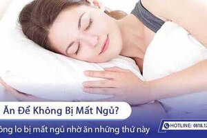 Để không bị mất ngủ hãy thường xuyên ăn những thứ này