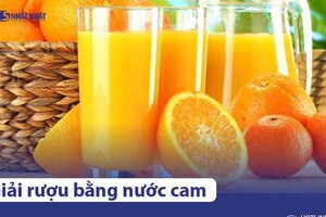 Nước cam có giải say rượu bia được không? Nên uống thế nào?