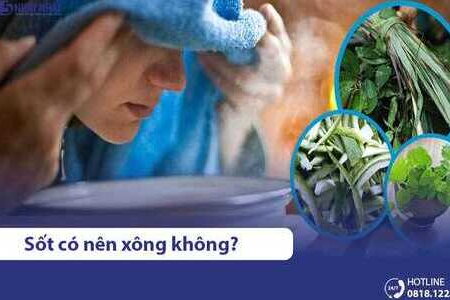 Người bị sốt có nên xông hơi không? 2 Cách xông trị cảm hạ sốt