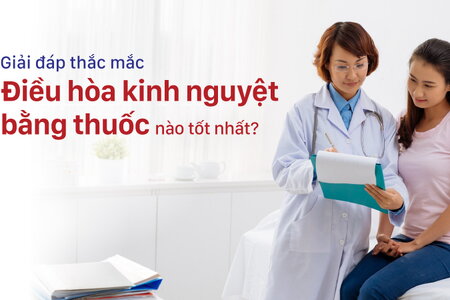 Giải đáp thắc mắc “Điều hòa kinh nguyệt bằng thuốc nào hiệu quả?"