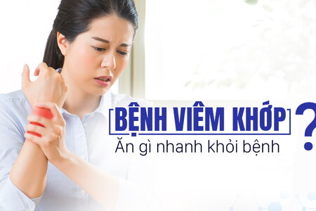 Người bị viêm khớp nên ăn gì để nhanh khỏi bệnh?