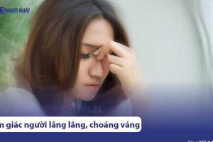 Cảm giác người lâng lâng, đầu choáng váng, mệt mỏi là bệnh gì?