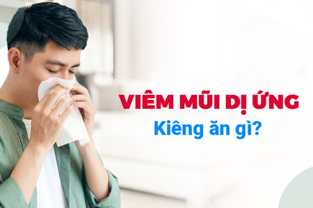 Hỏi nhanh đáp gọn: “Viêm mũi dị ứng kiêng ăn gì?”