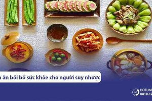 12 món ăn bồi bổ sức khỏe cho người suy nhược cơ thể nhanh hồi phục