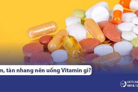 Da bị nám, tàn nhang nên uống vitamin gì để cải thiện?