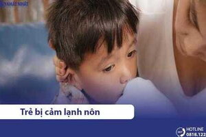 5 cách xử lý khi trẻ bị cảm lạnh nôn nhiều, nôn trớ cha mẹ cần biết