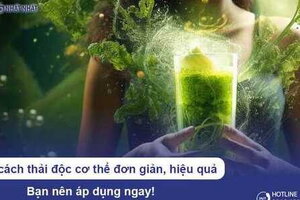 7+ cách thải độc cơ thể hiệu quả, đơn giản - Bạn nên áp dụng ngay!