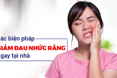 Các biện pháp giảm đau nhức răng ngay tại nhà, ai cũng làm được