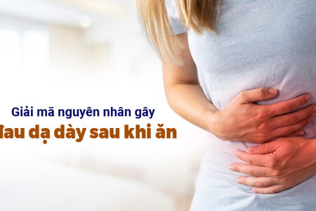 Giải mã nguyên nhân gây đau dạ dày sau khi ăn