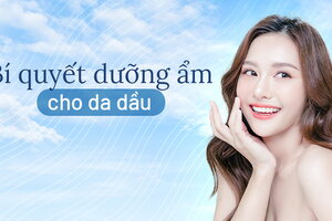 Bí quyết dưỡng ẩm cho da dầu – bí mật để có làn da đẹp