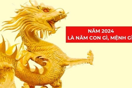 Năm 2024 là năm con gì? Vận mệnh người sinh năm này có tốt không?