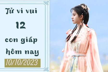 Tử vi vui 12 con giáp hôm nay 10/10/22023: Tuổi Tị gặp sự cố bất ngờ