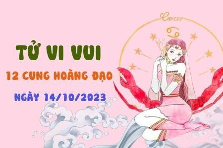 Tử vi vui 12 cung hoàng đạo ngày 14/10/2023: Bọ Cạp dư dả, Song Ngư cực kì chăm chỉ 