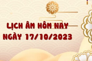 Lịch âm 17/10 - Âm lịch hôm nay ngày 17/10 chính xác nhất