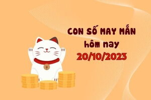 Con số may mắn hôm nay 20/10/2023: Số lộc mang tài lộc về tay