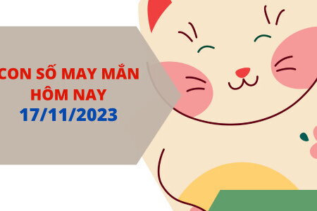 Con số may mắn hôm nay 17/11/2023: Bộ số lộc hút tiền về tay