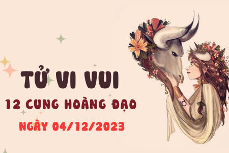 Tử vi vui 12 cung hoàng đạo ngày 4/12/2023: Bạch Dương nhiều may mắn; Thiên Bình cẩn trọng