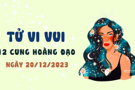 Tử vi vui 12 cung hoàng đạo ngày 20/12/2023: Sư Tử thuận lợi; Xử Nữ vui vẻ