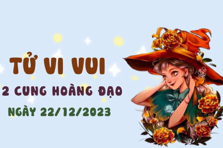 Tử vi vui 12 cung hoàng đạo ngày 22/12/2023: Kim Ngưu vui vẻ, Sư Tử may mắn