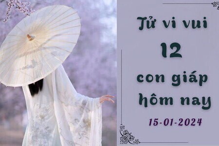 Tử vi vui 12 con giáp hôm nay ngày 15/1/2024: Sửu tài lộc; Ngọ đào hoa