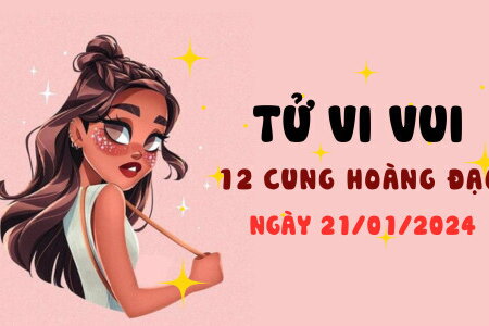 Tử vi vui 12 cung hoàng đạo ngày 21/1/2024: Kim Ngưu nóng nảy; Bọ Cạp ôn hòa