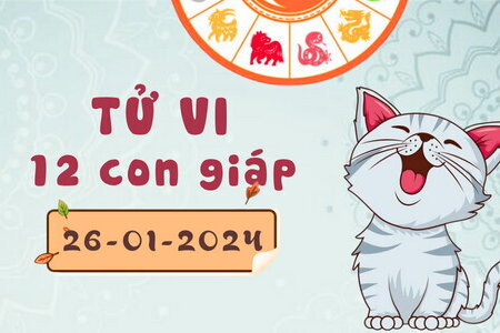 Tử vi 12 con giáp ngày 26/1/2024: Tuổi Sửu gặp khó khăn, Thân tích cực 