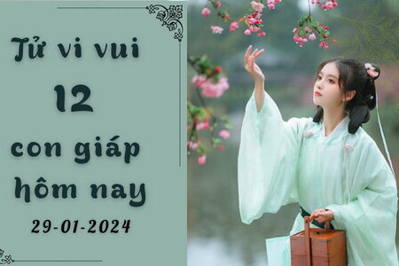 Tử vi vui 12 con giáp hôm nay ngày 29/1/2024: Tý ổn định; Mão đón cơ hội