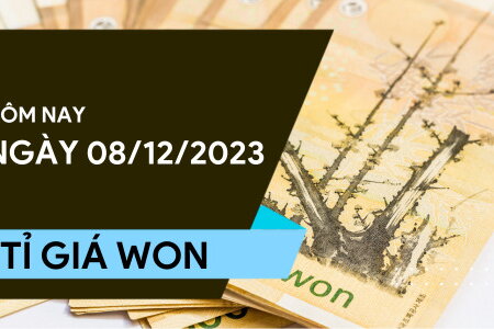 Tỷ giá Won hôm nay ngày 8/12/2023: Quay đầu bật tăng trở lại