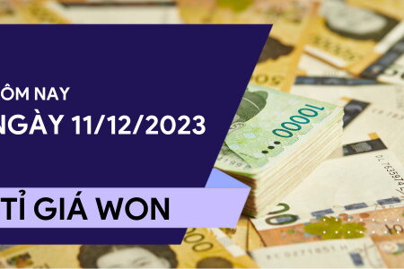 Tỷ giá Won hôm nay ngày 11/12/2023: Giảm nhẹ hai chiều