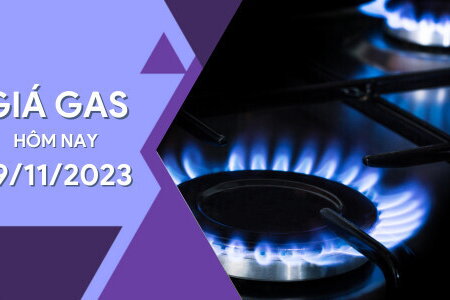 Giá gas hôm nay ngày 19/11/2023: Thị trường thế giới giảm hơn 3% 