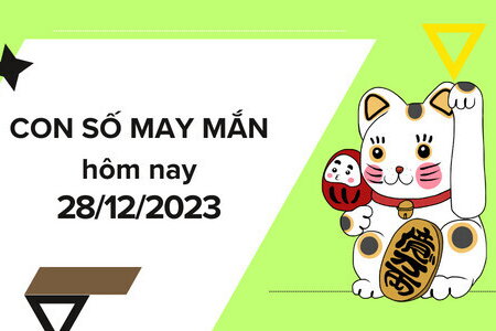 Con số may mắn hôm nay 28/12/2023: Số đắc lộc mang tiền về tay