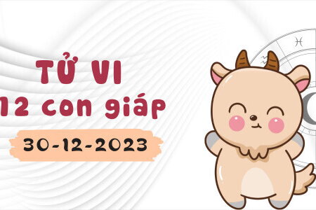 Tử vi 12 con giáp ngày 30/12/2023: Dần khó khăn, Thân phát triển tích cực