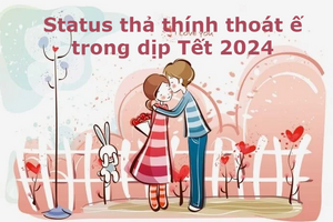 HOT 99+ Status thả thính cực dính, STT dễ thương nhanh thoát ế trong dịp Tết 2024
