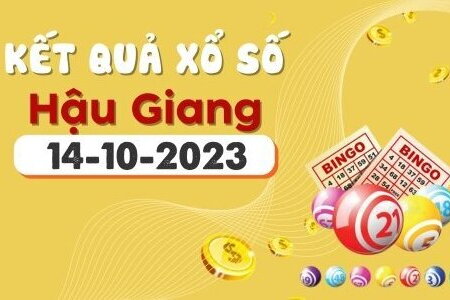 Kết quả Xổ số Hậu Giang ngày 14/10/2023, XSHG 14/10, xổ số Hậu Giang hôm nay