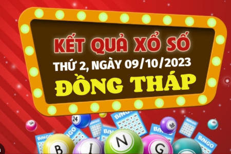 Kết quả Xổ số Đồng Tháp ngày 9/10/2023, XSDT 9/10, xổ số Đồng Tháp hôm nay