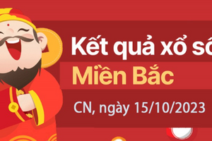 Kết quả Xổ số miền Bắc ngày 15/10/2023, XSMB 15/10, xổ số miền Bắc hôm nay