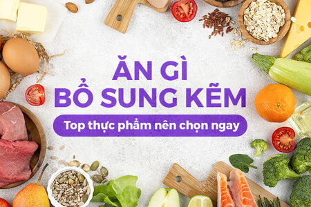 Ăn gì bổ sung kẽm: Top thực phẩm nên chọn ngay